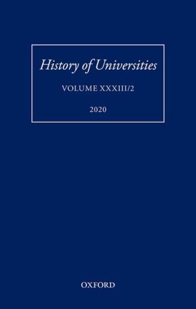 History of Universities Volume XXXIII/2 - History of Universities Series -  - Bøger - Oxford University Press - 9780192893833 - 28. oktober 2020