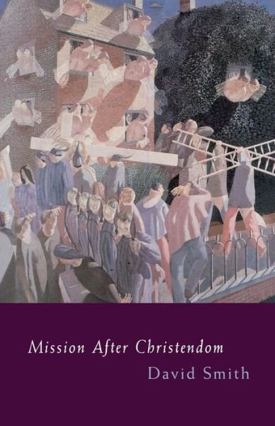 Cover for David Smith · Mission After Christendom (Taschenbuch) (2003)