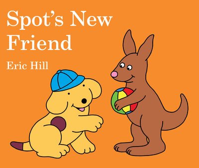 Cover for Eric Hill · Spot's New Friend (Bok) (2020)