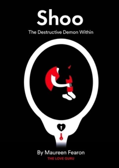 Cover for Maureen Fearon · Shoo: The Destructive Demon within (Paperback Book) (2019)