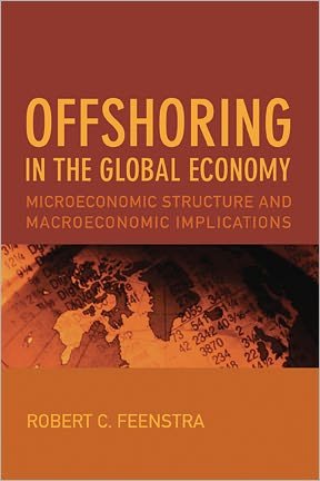 Offshoring in the Global Economy: Microeconomic Structure and Macroeconomic Implications - Ohlin Lectures - Feenstra, Robert C. (University of California) - Bøger - MIT Press Ltd - 9780262013833 - 30. december 2009