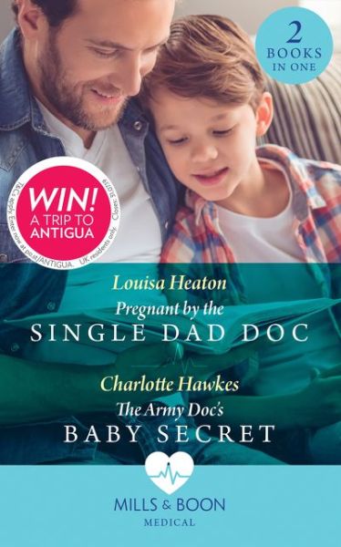 Cover for Louisa Heaton · Pregnant By The Single Dad Doc: Pregnant by the Single Dad DOC / the Army DOC's Baby Secret (Paperback Book) (2019)