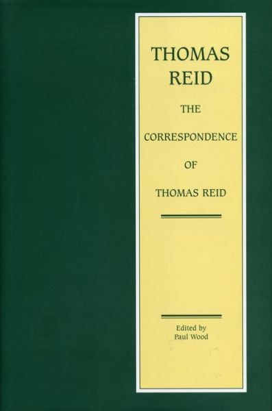 The Correspondence of Thomas Reid - Edinburgh Edition of Thomas Reid - Thomas Reid - Books - Pennsylvania State University Press - 9780271022833 - January 2, 2003