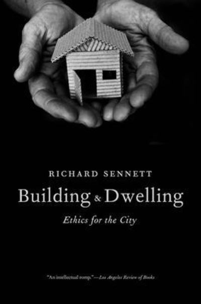 Cover for Richard Sennett · Building and Dwelling (Book) (2023)