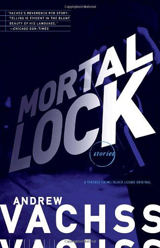 Cover for Andrew Vachss · Mortal Lock (Taschenbuch) [Reprint edition] (2013)