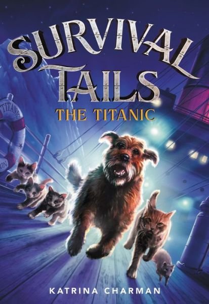 Cover for Katrina Charman · Survival Tails: The Titanic (Paperback Book) (2018)