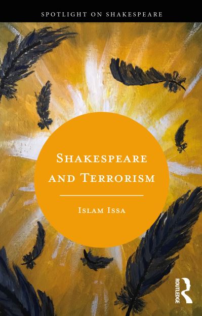 Cover for Islam Issa · Shakespeare and Terrorism - Spotlight on Shakespeare (Paperback Book) (2021)