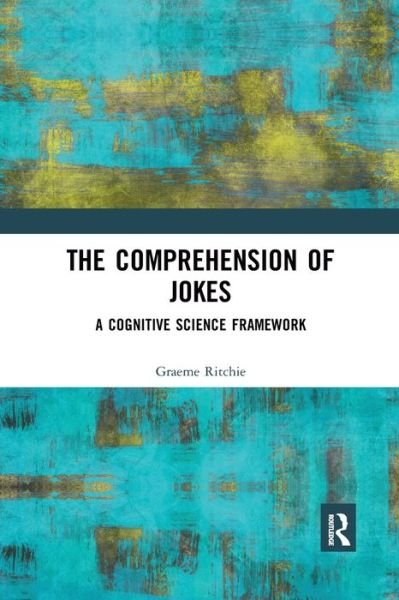 Cover for Ritchie, Graeme (University of Aberdeen, UK.) · The Comprehension of Jokes: A Cognitive Science Framework (Taschenbuch) (2020)