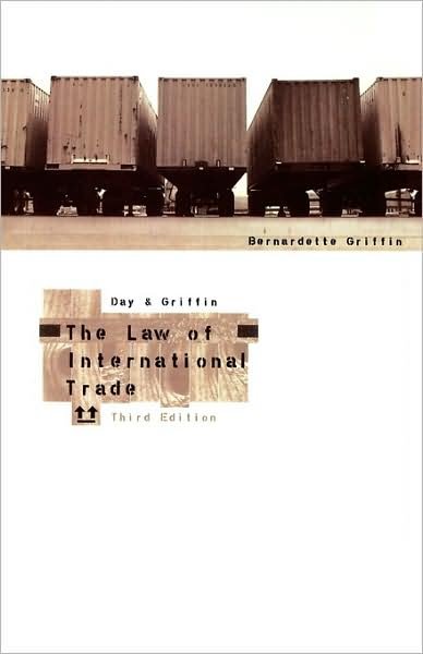 Cover for Griffin, Bernardette (Director, The College of Law, Birmingham) · The Law of International Trade (Pocketbok) [3 Revised edition] (2003)