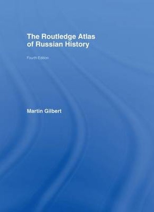 Cover for Martin Gilbert · The Routledge Atlas of Russian History - Routledge Historical Atlases (Inbunden Bok) (2007)