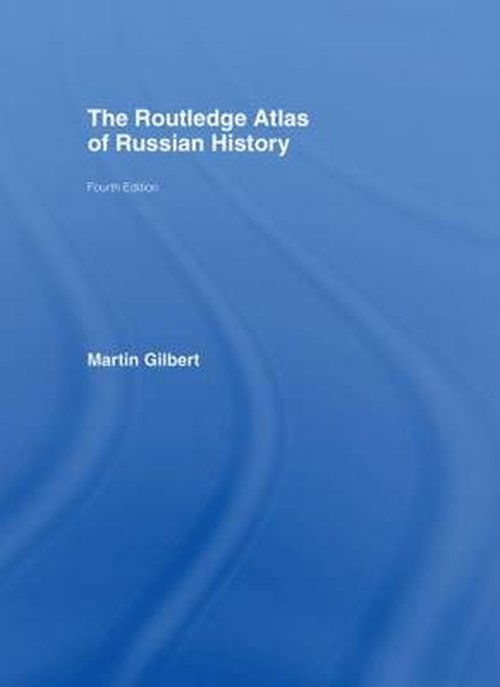 Cover for Martin Gilbert · The Routledge Atlas of Russian History - Routledge Historical Atlases (Innbunden bok) (2007)