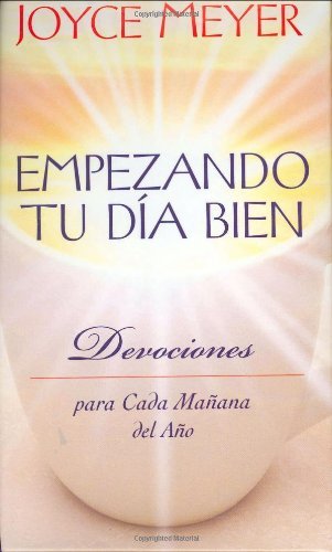 Cover for Joyce Meyer · Empezando Tu Dia Bien: Devociones para Cada Manana del Ano (Innbunden bok) [Spanish, 1 edition] (2004)