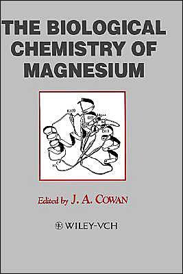 Cover for JA Cowan · The Biological Chemistry of Magnesium (Innbunden bok) (1995)