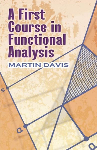 Cover for Martin Davis · A First Course in Functional Analysis - Dover Books on Mathema 1.4tics (Paperback Book) (2013)