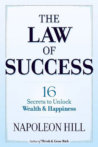 Cover for Napoleon Hill · The Law of Success: 16 Secrets to Unlock Wealth and Happiness (Pocketbok) (2018)