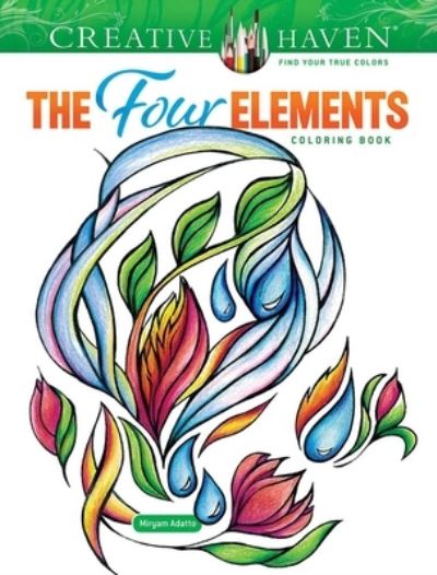 Miryam Adatto · Creative Haven the Four Elements Coloring Book - Creative Haven (Paperback Book) (2025)