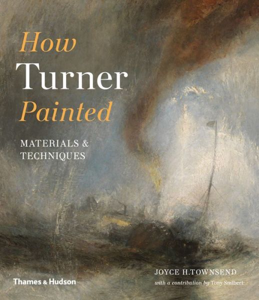 Cover for Joyce H. Townsend · How Turner Painted: Materials &amp; Techniques (Taschenbuch) (2019)