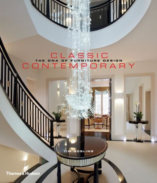 Cover for Tim Gosling · Classic Contemporary: The DNA of Furniture Design (Gebundenes Buch) (2015)