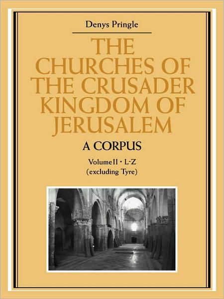 Cover for Denys Pringle · The Churches of the Crusader Kingdom of Jerusalem: A Corpus: Volume 2, L-Z (excluding Tyre) - The Churches of the Crusader Kingdom of Jerusalem (Paperback Book) (2009)