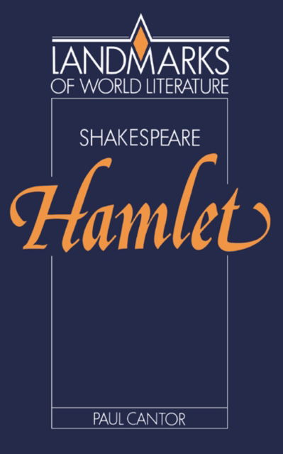 Cover for Paul A. Cantor · Shakespeare: Hamlet - Landmarks of World Literature (Paperback Book) (1989)