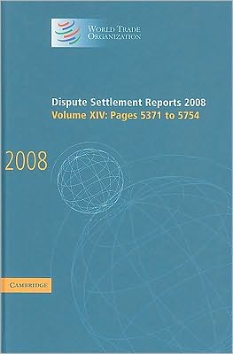 Cover for World Trade Organization · Dispute Settlement Reports 2008: Volume 14, Pages 5371-5754 - World Trade Organization Dispute Settlement Reports (Hardcover Book) (2010)