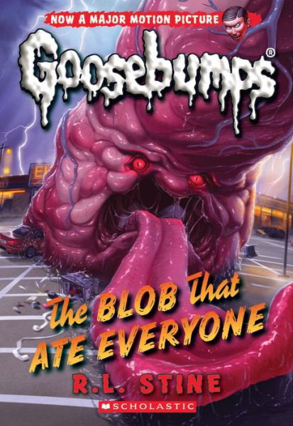 Cover for R. L. Stine · The Blob That Ate Everyone (Classic Goosebumps #28) - Classic Goosebumps (Taschenbuch) (2015)