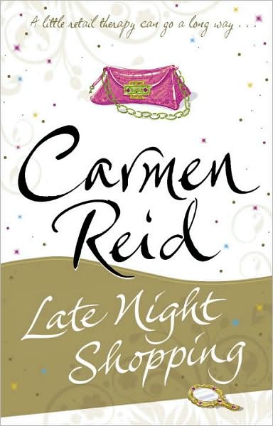 Late Night Shopping: (Annie Valentine Book 2) - Annie Valentine - Carmen Reid - Książki - Transworld Publishers Ltd - 9780552154833 - 30 czerwca 2008