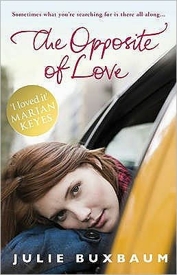 Cover for Julie Buxbaum · The Opposite Of Love (Paperback Book) (2009)