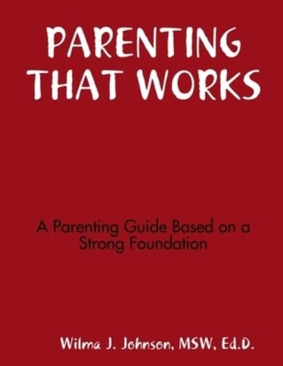 Cover for Msw Ed D. Johnson · Parenting That Works (Buch) (2009)