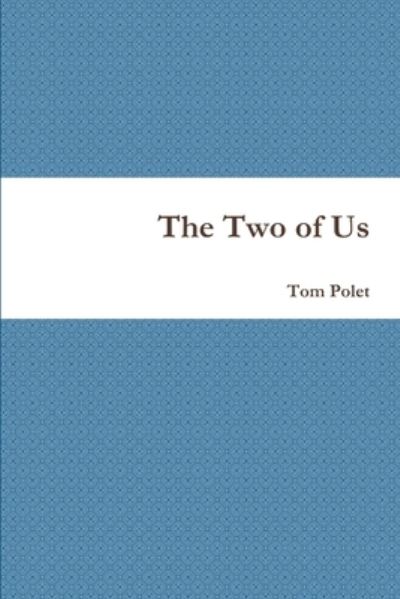 Cover for Tom Polet · Two of Us (Book) (2010)