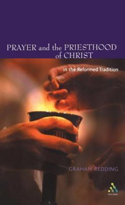 Cover for Graham Redding · Prayer and the Priesthood of Christ (Hardcover Book) (2003)