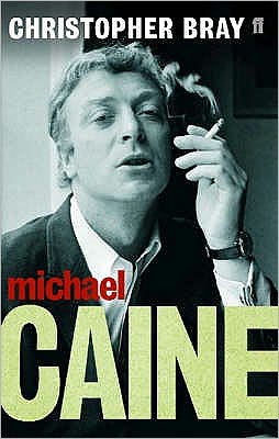 Cover for Christopher Bray · Michael Caine: A Class Act (Paperback Book) [Main edition] (2006)