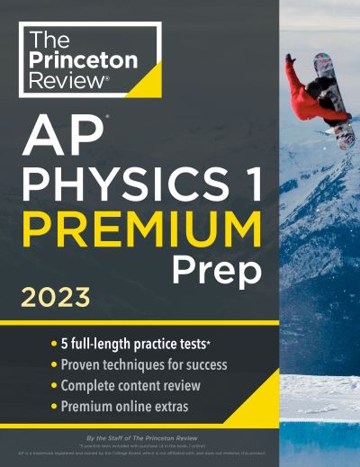 Princeton Review AP Physics 1 Premium Prep, 2023: 5 Practice Tests + Complete Content Review + Strategies & Techniques - College Test Preparation - Princeton Review - Books - Random House USA Inc - 9780593450833 - August 2, 2022