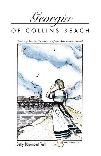 Cover for Betty Tesh · Georgia of Collins Beach: Growing Up on the Shores of the Albemarle Sound (Paperback Book) (2008)