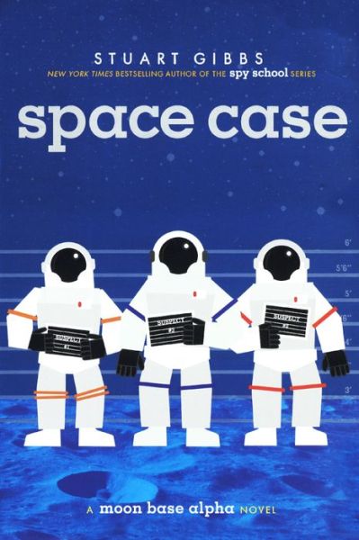 Cover for Stuart Gibbs · Space Case (Hardcover Book) (2015)