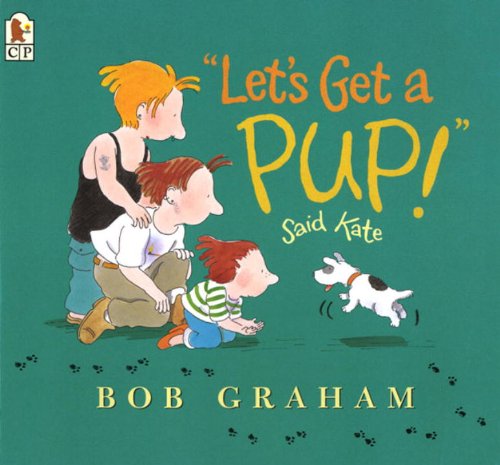 Cover for Bob Graham · Let's Get a Pup! Said Kate (Hardcover Book) [Turtleback School &amp; Library Binding edition] (2003)