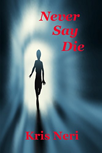 Cover for Kris Neri · Never Say Die (Paperback Book) (2014)