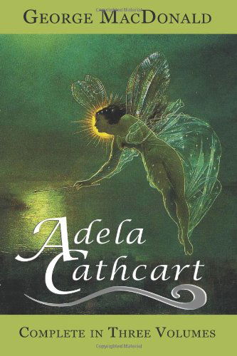 Cover for George Macdonald · Adela Cathcart (Complete in Three Volumes) (Paperback Book) (2014)