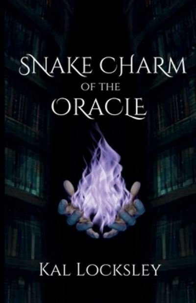 Cover for Kal Locksley · Snake Charm of the Oracle (Pocketbok) (2021)