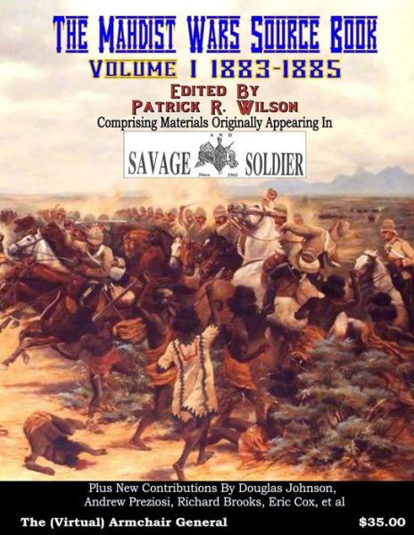 Cover for Dr Douglas Johnson · The Mahdist Wars Source Book: Vol. 1: Comprising Materials Originally Appearing in Savage and Soldier Magazine (Paperback Bog) (2015)