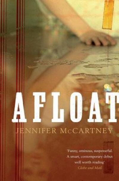 Afloat - Jennifer McCartney - Books - Good Books - 9780692731833 - August 1, 2016