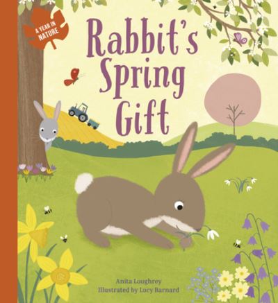 Cover for Anita Loughrey · Rabbit's Spring Gift - A Year in Nature (Hardcover Book) [Lerner edition] (2020)