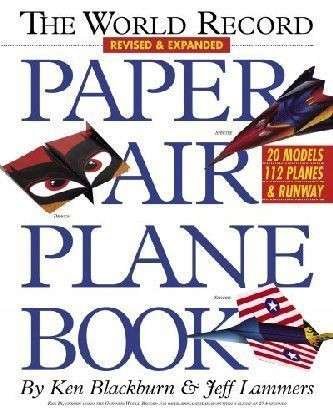Cover for Jeff Lammers · The World Record Paper Airplane Book (Paperback Bog) [Revised and expanded edition] (2006)
