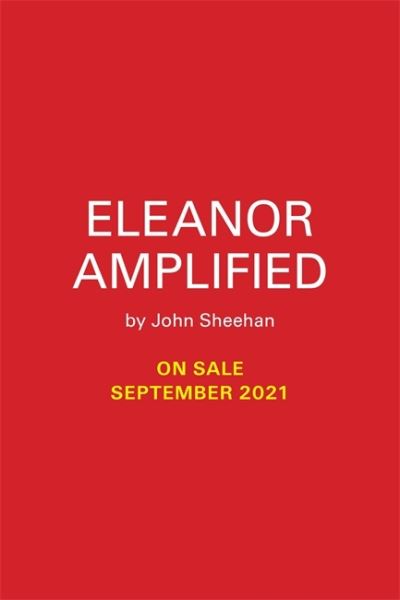 Eleanor Amplified and the Trouble with Mind Control - John Sheehan - Bücher - Running Press,U.S. - 9780762498833 - 30. September 2021