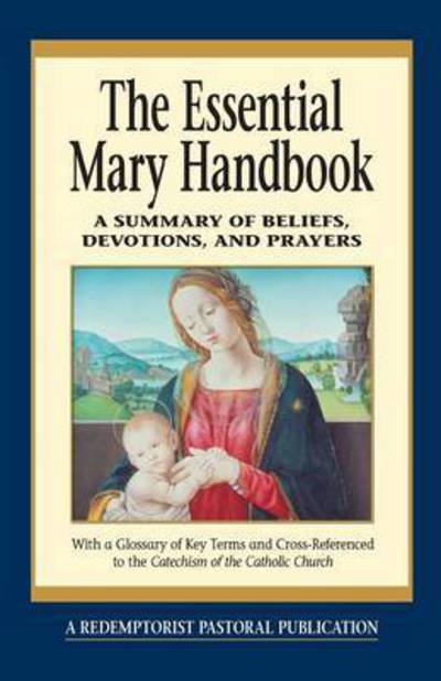 The Essential Mary Handbook - Judith A. Bauer - Books - Liguori Publications - 9780764803833 - March 31, 1999