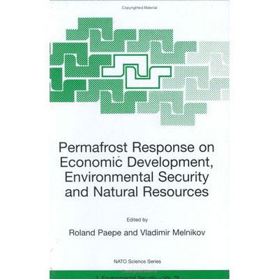 Cover for Roland Paepe · Permafrost Response on Economic Development, Environmental Security and Natural Resources: Proceedings of the Nato Advanced Research Workshop, Novosibirsk, Russia, 12-16 November 1998 - Nato Science Partnership Subseries: 2 (Hardcover Book) (2001)