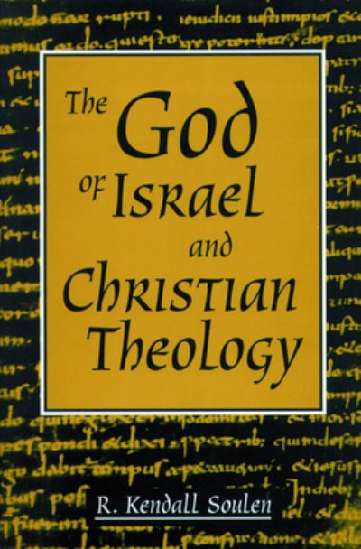 Cover for Kendall Soulen · God of Israel and Christian Theology (Paperback Book) (1996)