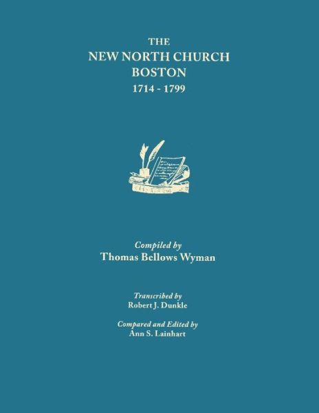 Cover for Thomas Bellows Wyman · The New North Church, Boston, 1714-1799 (Paperback Book) (2013)