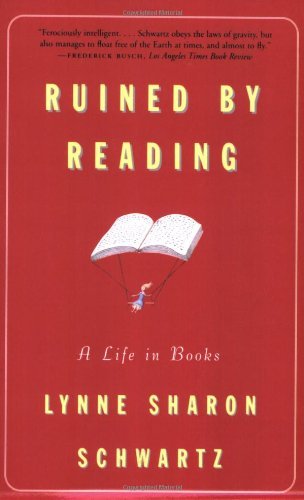 Cover for Lynne Sharon Schwartz · Ruined by Reading: a Life in Books (Paperback Bog) [First edition] (1997)