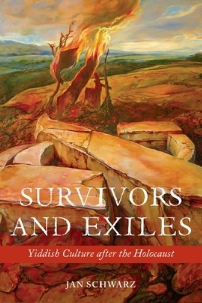 Survivors and Exiles: Yiddish Culture after the Holocaust - Jan Schwarz - Books - Wayne State University Press - 9780814348833 - September 1, 2021